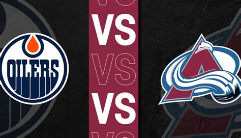 Colorado Avalanche vs Edmonton Oilers Betting Odds.